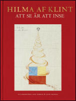 Hilma af Klint : Att se &auml;r att inse