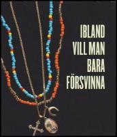 Ibland vill man bara f&ouml;rsvinna : En bok om Dogge Doggelito