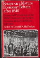 Essays on a Mature Economy : Britain after 1840