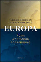 Europa : 75 &aring;r av st&auml;ndig f&ouml;r&auml;ndring