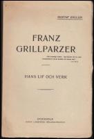Franz Grillparzer : Hans lif och verk