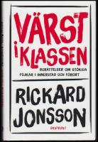 V&auml;rst i klassen : Ber&auml;ttelser om st&ouml;kiga pojkar i innerstad och f&ouml;rort