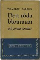 Den r&ouml;da blomman : Och andra noveller