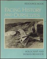 Facing history and ourselves : Holocaust and human behavior : resource book