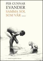 Samma sol som v&aring;r : Roman