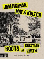 Roots : Jamaicansk mat & kultur