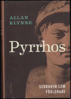 Pyrrhos : Segraren som f&ouml;rlorade