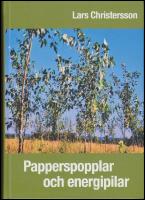 Papperspopplar och energipilar : Teoretiska aspekter och praktiska till&auml;mpningar