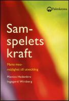 Samspelets kraft : Marte meo - m&ouml;jlighet till utveckling