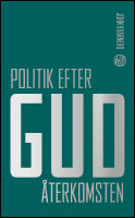 Politik efter Gud : &Aring;terkomsten