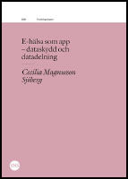 E-h&auml;lsa som app : Dataskydd och datadelning
