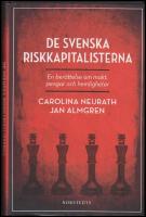 De svenska riskkapitalisterna : En ber&auml;ttelse om makt, pengar och hemligheter