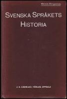 Svenska spr&aring;kets historia f&ouml;r folkskoleseminarier, h. allm. l&auml;roverk och f&ouml;r sj&auml;lvstudier