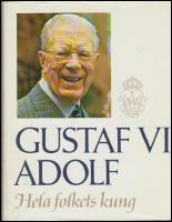 Gustaf VI Adolf : Hela folkets kung