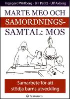 Marte meo och samordningssamtal : MOS : samarbete f&ouml;r att st&ouml;dja barns utveckling