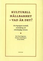 Kulturell h&aring;llbarhet : Vad &auml;r det?