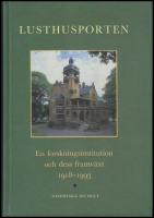 Lusthusporten : En forskningsinstitution och dess framv&auml;xt 1918-1993