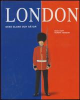 London : Dess glans och g&aring;tor