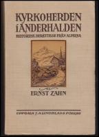 Kyrkoherden i Anderhalden : Historisk ber&auml;ttelse fr&aring;n Alperna