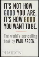 It's not how good you are, it's how good you want to be