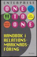 Enterprise One to One : Handbok i relationsmarknadsf&ouml;ring
