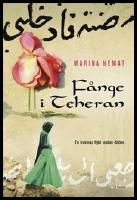 F&aring;nge i Teheran : En kvinnas flykt undan d&ouml;den