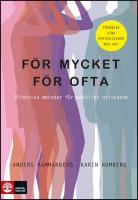 F&ouml;r mycket f&ouml;r ofta : Effektiva metoder f&ouml;r m&aring;ttligt drickande