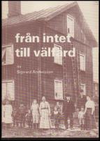 Fr&aring;n intet till v&auml;lf&auml;rd : Arbetarr&ouml;relsen i Holmsund och Obbola 1905-1976 : 'hungerdemonstrationer och l&aring;nga arbetsdagar'