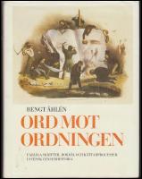 Ord mot ordningen : Farliga skrifter, bokb&aring;l och k&auml;ttarprocesser i svensk censurhistoria