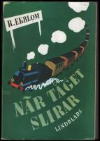 N&auml;r t&aring;get slirar och andra ber&auml;ttelser