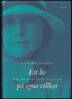 Ett liv p&aring; egna villkor : Om Maria von Platen
