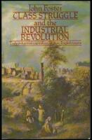 Class Struggle and the Industrial Revolution