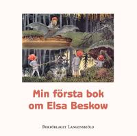 Min f&ouml;rsta bok om Elsa Beskow ny version