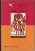 K&auml;rlekens makt och t&aring;rar : En evig historia