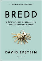 Bredd : D&auml;rf&ouml;r lyckas generalister i en specialiserad v&auml;rld