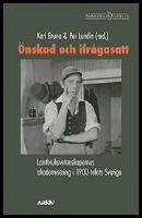 &Ouml;nskad och ifr&aring;gasatt : Lantbruksvetenskapernas akademisering i 1900-talets Sverige