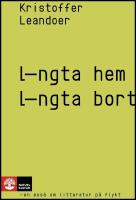 L&auml;ngta hem, l&auml;ngta bort : En ess&auml; om litteratur p&aring; flykt