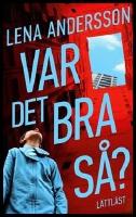 Var det bra s&aring;? (l&auml;ttl&auml;st)