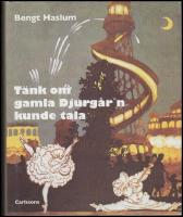 'T&auml;nk om gamla Djurg&aring;r'n kunde tala!' : Om Djurg&aring;rdsn&ouml;jen f&ouml;rr och nu