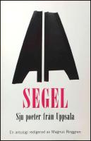 Segel : Sju poeter fr&aring;n Uppsala : en antologi