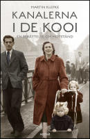 Kanalerna i De Kooi : En ber&auml;ttelse om motst&aring;nd