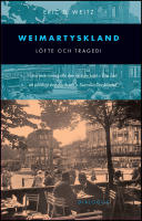 Weimartyskland : L&ouml;fte och tragedi