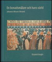En bonadsm&aring;lare och hans v&auml;rld : Johannes Nilsson i Breared