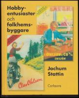 Hobbyentusiaster och folkhemsbyggare