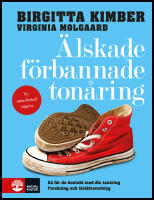 &Auml;lskade f&ouml;rbannade ton&aring;ring : S&aring; f&aring;r du kontakt med din ton&aring;ring