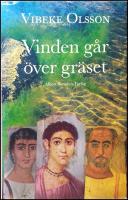 Vinden g&aring;r &ouml;ver gr&auml;set : Roman