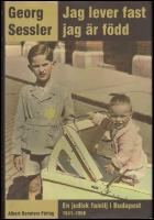 Jag lever fast jag &auml;r f&ouml;dd : En judisk familj i Budapest 1941-1956