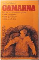 Gamarna : En thriller vid m&auml;nniskans gr&auml;nser, mellan verkligheter, mellan gott och ont, mellan liv och d&ouml;d
