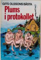Plums i protokollet : Gits Olssons b&auml;sta k&aring;serier illustrerade med Tecknar-Anders' b&auml;sta gubbar
