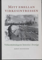 Mitt emellan virkesintressen